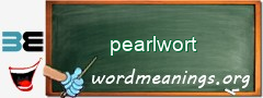 WordMeaning blackboard for pearlwort